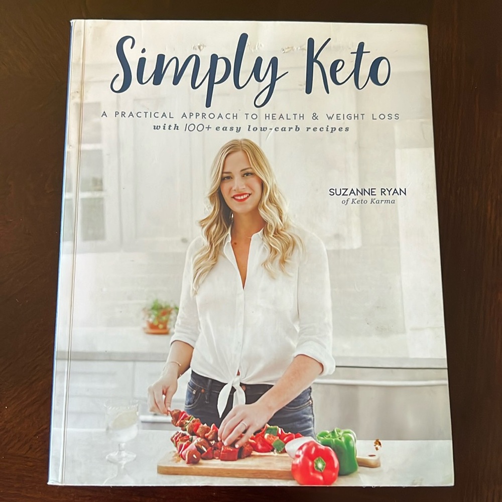 Simply Keto Practical Approach to Health & Weight Loss with 100+ easy recipes